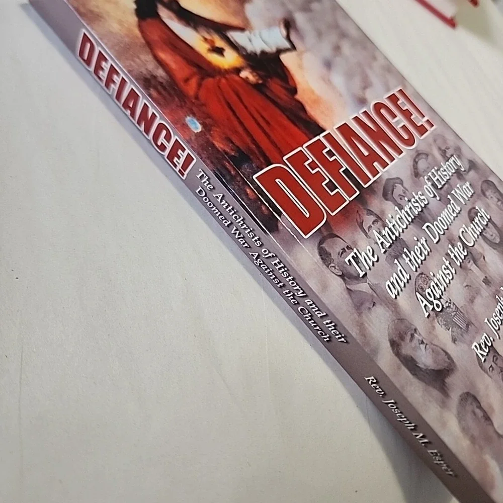DEFIANCE!‎ The Antichrists of History and their Doomed War Against